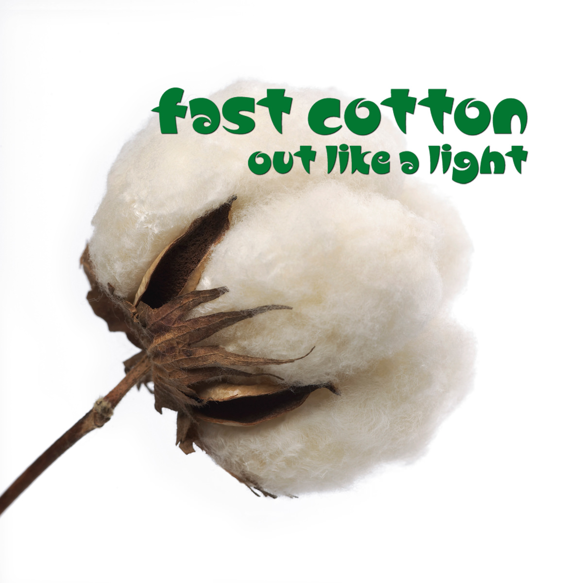 Fast Cotton